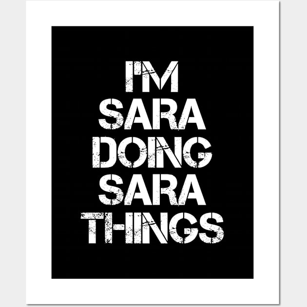 Sara Name T Shirt - Sara Doing Sara Things Wall Art by Skyrick1